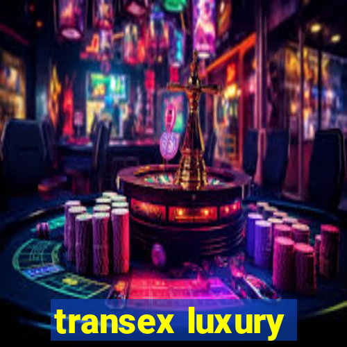 transex luxury